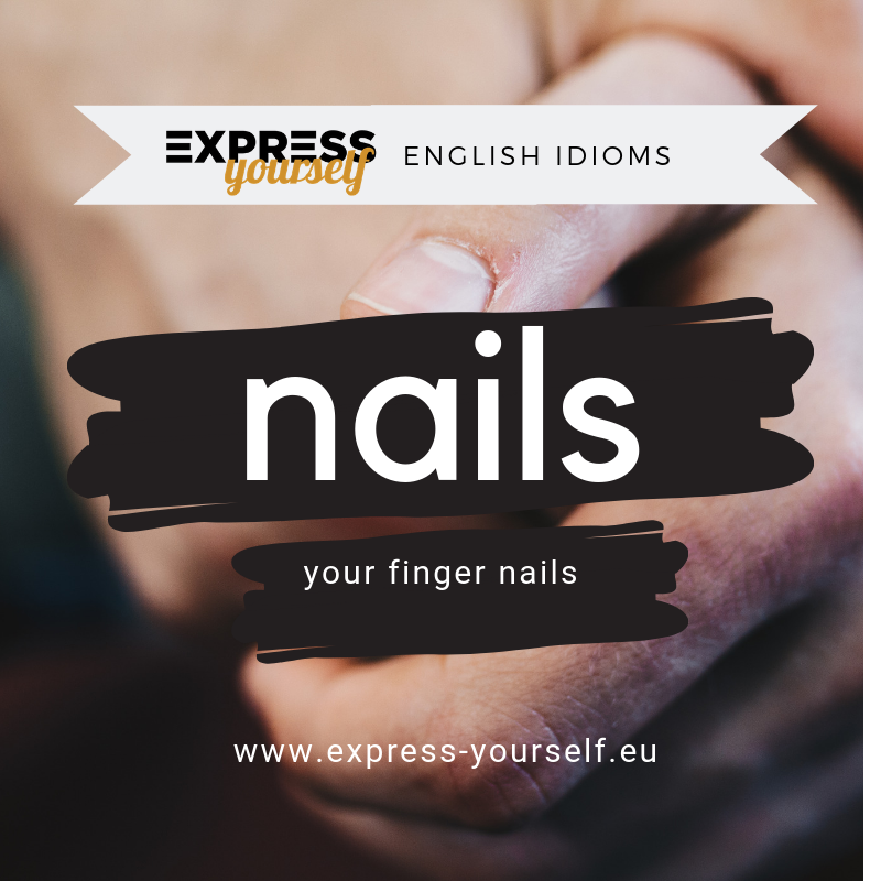 Words with multiple meanings - nails - Express yourself